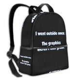 ?? Went Outside Once??Trendy Fashion Backpack Black
